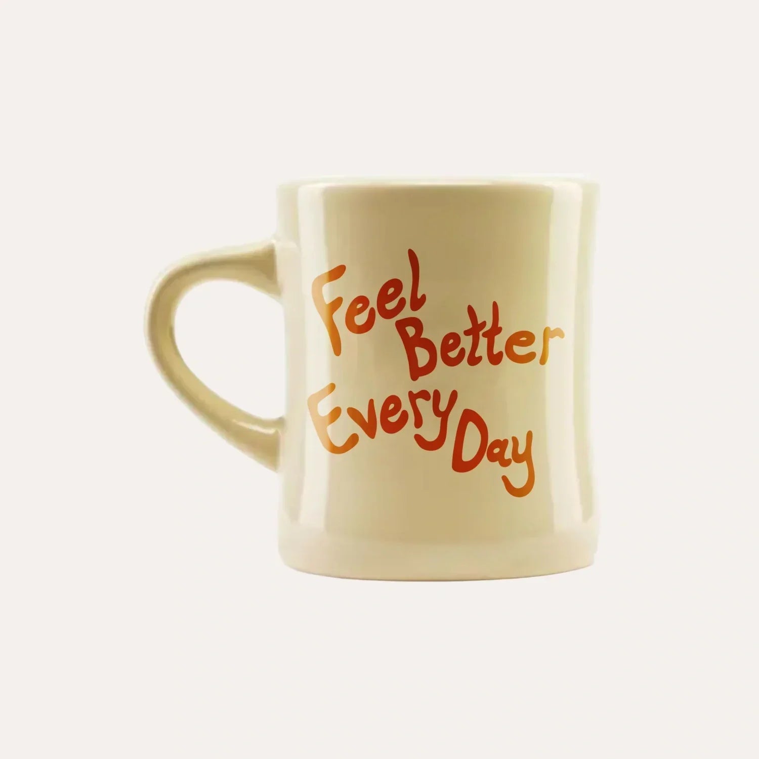Feel Better Every Day Mug - GSWV